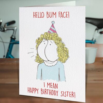Sister Bum Face Funny Sister Card