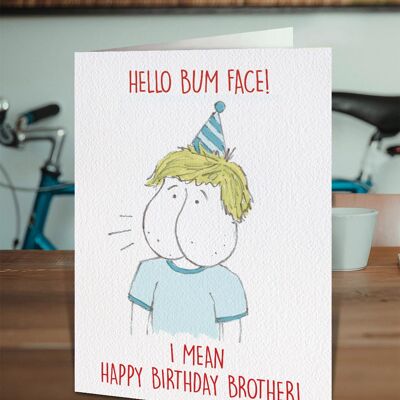 Brother Bum Face Funny Brother Card