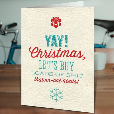 Yay Shit No-One Needs Funny Christmas Card