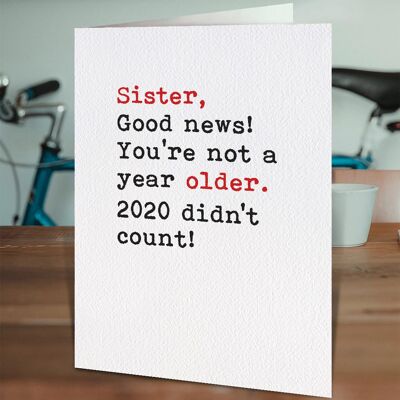 Sister Not A Year Older Funny Sister Card