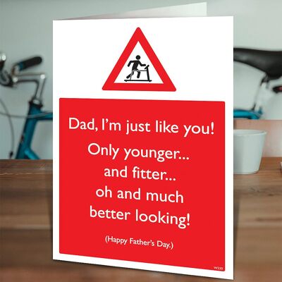 I'm just Like You Funny Father's Day Card