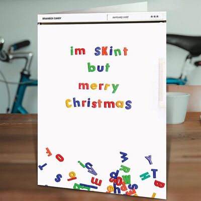 I'm Skint But Merry Christmas Rude Christmas Card