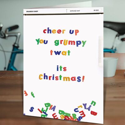 Cheer Up Grumpy Tw*t Rude Christmas Card