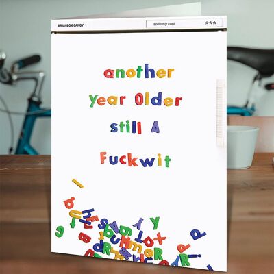 Another Year Older Rude Birthday Card