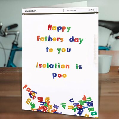 Isolation Is Poo Father's Day Card