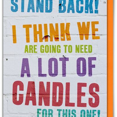 Stand Back! Lots Of Candles Funny Birthday Card