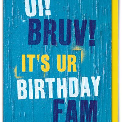 Oi Bruv It's Your Birthday Fam Funny Brother Card