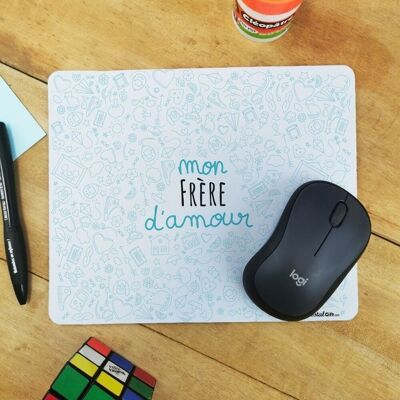 Mouse pad - "My loving brother"
