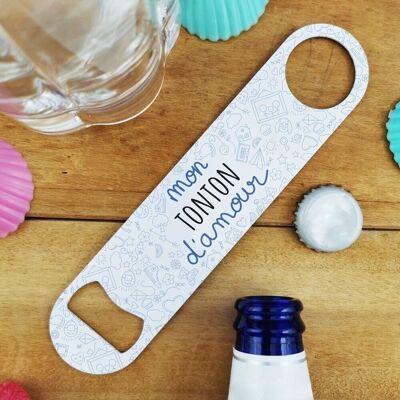 Bottle opener - "My love uncle"