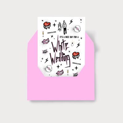 „Es ist ein schöner Tag für eine weiße Hochzeit“ – Hochzeits-/Glückwunsch-/LIEBES-Karte