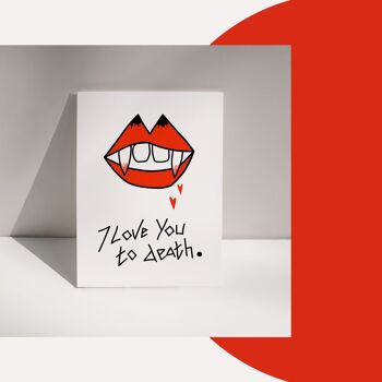 “I LOVE YOU TO DEATH” - Love. / Valentine's / Engagement / Wedding Card 3