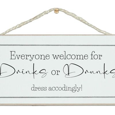 Bienvenue pour les boissons ou les ivrognes... signe
