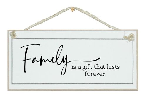 Family, a gift that lasts forever. 2023 sign