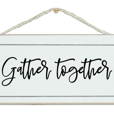 Gather together. 2023 sign
