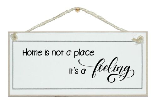 Home is a feeling. 2023 sign