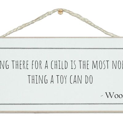 Das Beste, was ein Spielzeug tun kann. Woody-Zitat