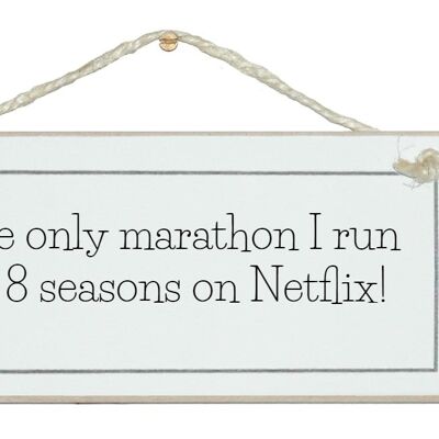 Der einzige Marathon, den ich laufe...