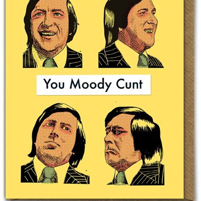 Moody Cunt Card