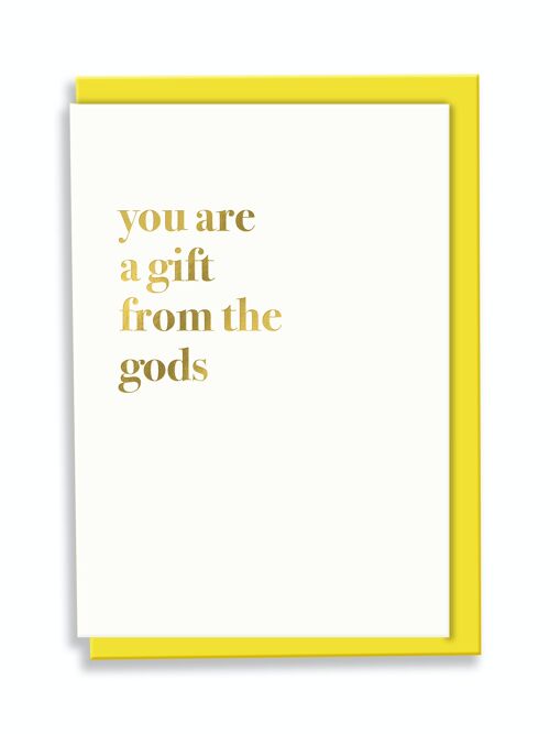 Greeting Card You Are A Gift From The Gods Typography Design