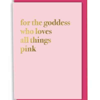 Biglietto d'auguri per la dea che ama tutte le cose Design tipografico rosa