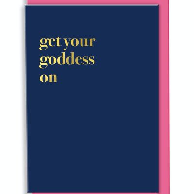 Grußkarte Holen Sie sich Ihre Göttin auf Typografie-Design