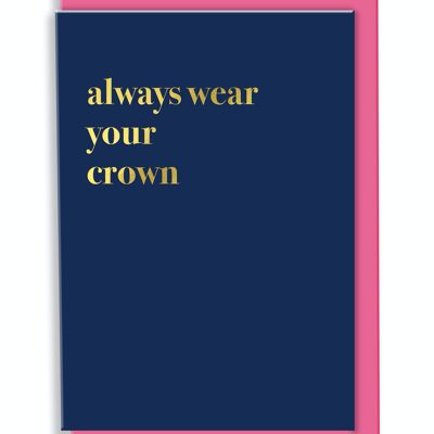 Greeting Card Always Wear Your Crown Typography Design