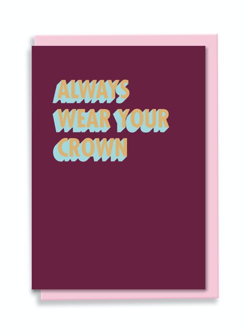 Greeting Card Always Wear Your Crown 3D Shadow Design
