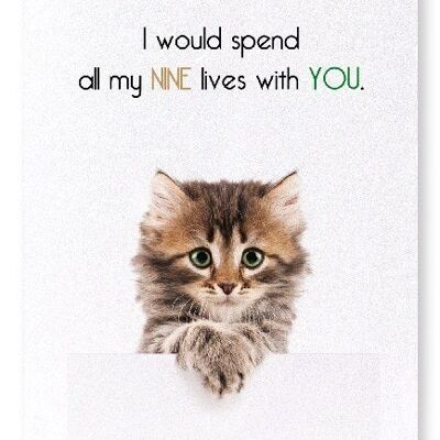 NINE LIVES WITH YOU Art Print