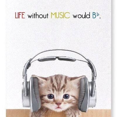 LIFE WITHOUT MUSIC WOULD BE FLAT Art Print