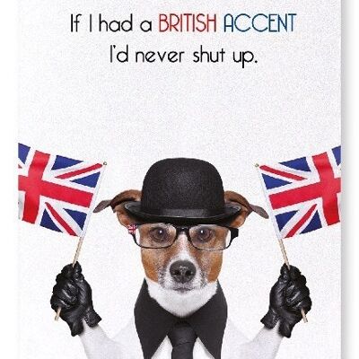 BRITISH ACCENT DOG Art Print