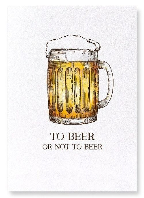 BEER OR NOT TO BEER Art Print