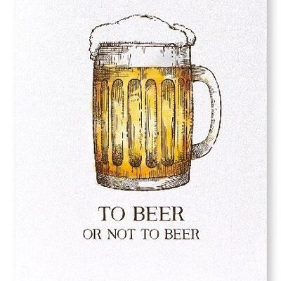 BEER OR NOT TO BEER Art Print