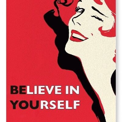 BELIEVE IN YOURSELF Art Print