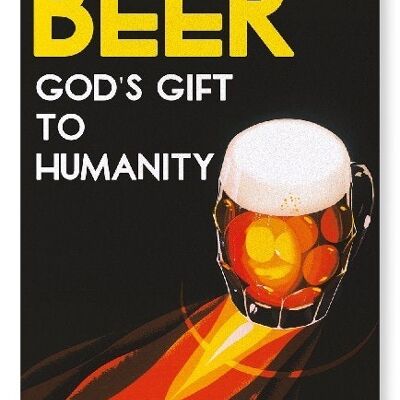 BEER GOD'S GIFT TO HUMANITY Art Print