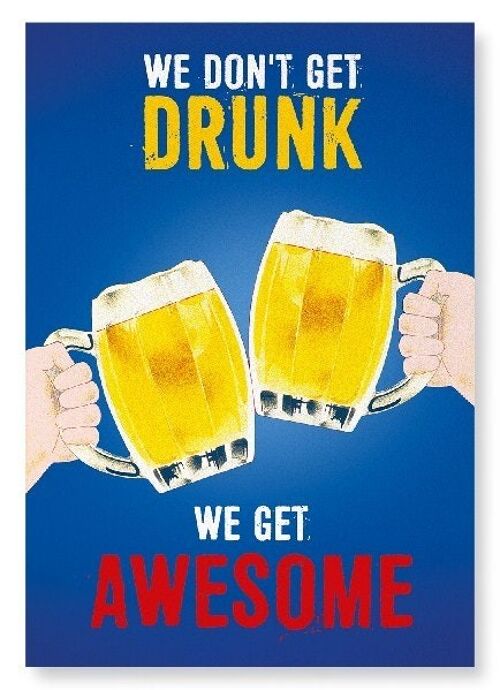 WE GET AWESOME Art Print