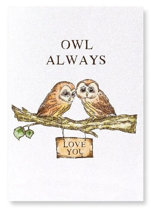 OWL ALWAYS LOVE Art Print