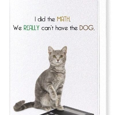 CAN'T HAVE THE DOG Greeting Card