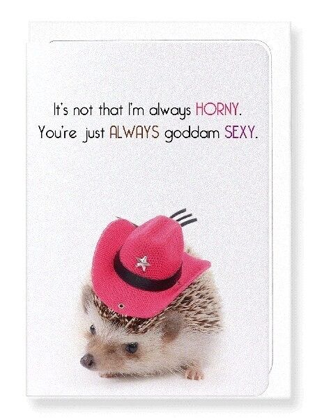 YOU'RE JUST ALWAYS SEXY Greeting Card
