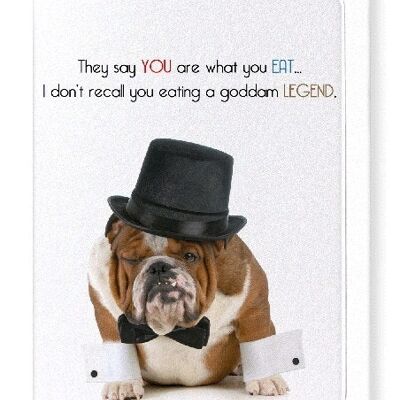 YOU ARE A LEGEND Greeting Card