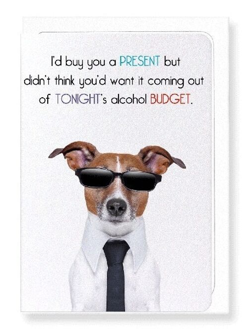 ALCOHOL BUDGET Greeting Card