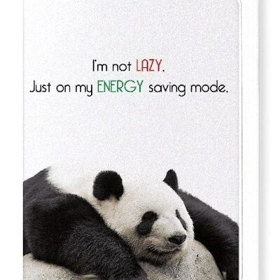 I'M NOT LAZY  Greeting Card