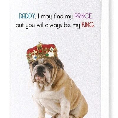 DADDY MY KING Greeting Card
