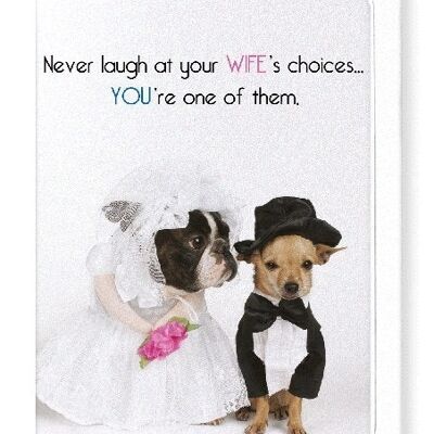 WIFE'S CHOICES Greeting Card