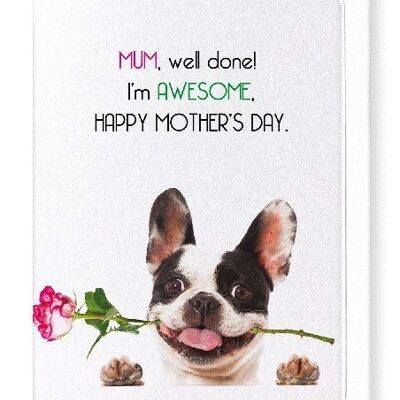 MUM, I'M AWESOME Greeting Card