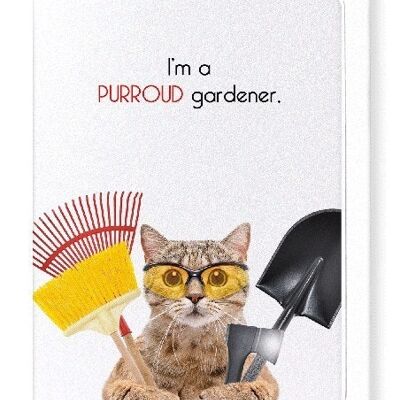 PURROUD GARDENER Greeting Card