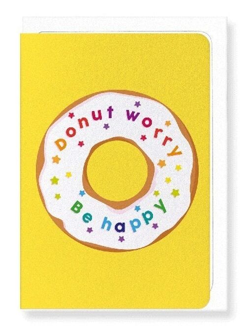 DONUT WORRY Greeting Card