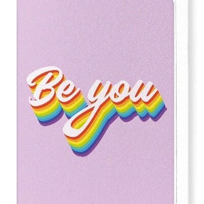 BE YOU Greeting Card
