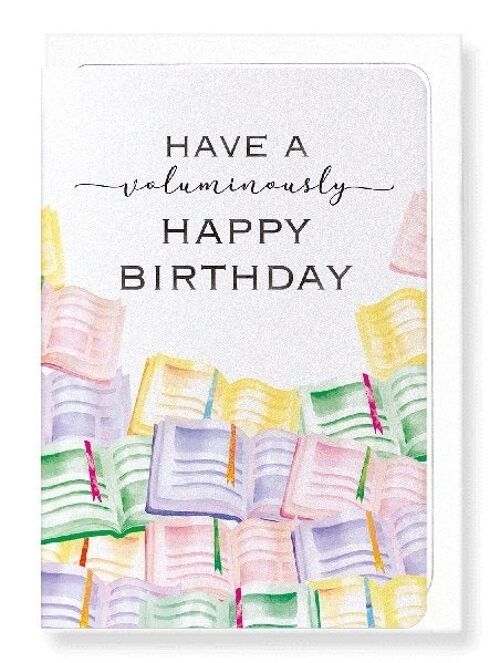 VOLUMINOUS BIRTHDAY Greeting Card