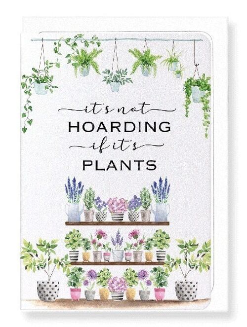 HOARDING PLANTS Greeting Card