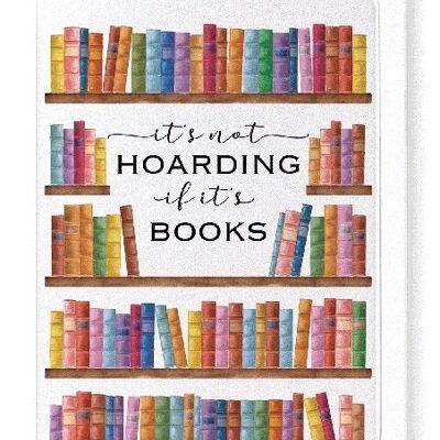 HOARDING BOOKS Greeting Card